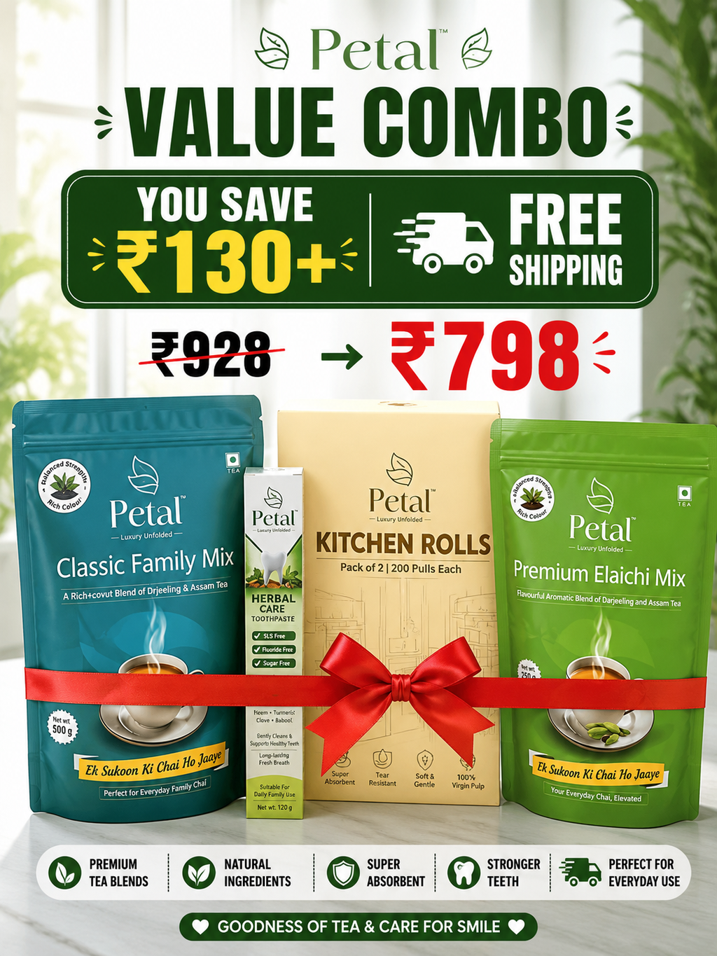 Petal Value Combo (500g Family + 250g Elaichi Tea | Kitchen roll | Herbal Toothpaste)